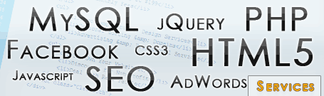 Our services include HTML5, jQuery, PHP, CSS3 and MySQL